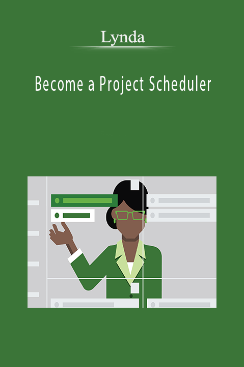 Become a Project Scheduler – Lynda