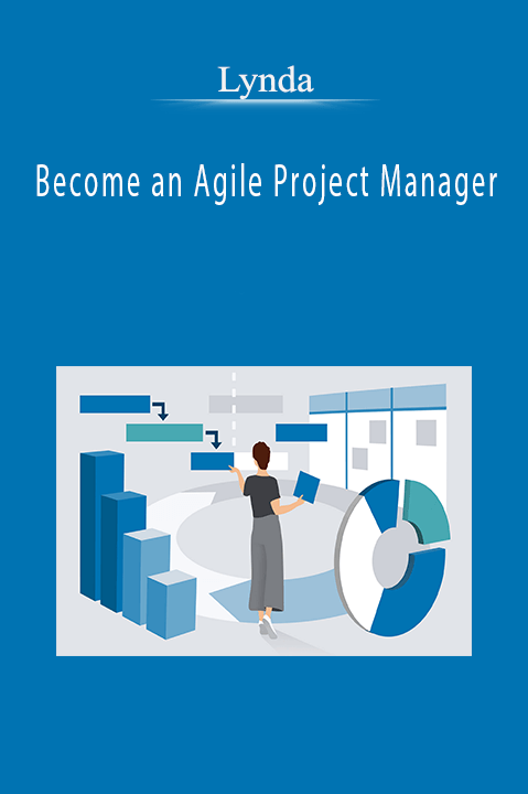 Become an Agile Project Manager – Lynda