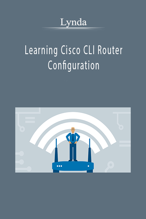 Learning Cisco CLI Router Configuration – Lynda