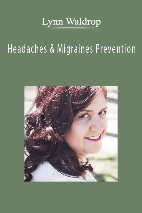 Headaches & Migraines Prevention – Lynn Waldrop