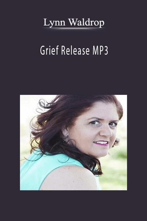 Grief Release MP3 – Lynn Waldrop