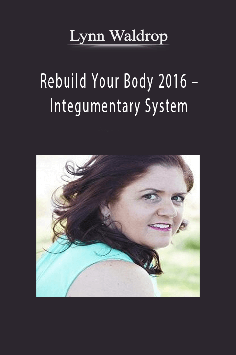 Rebuild Your Body 2016 – Integumentary System – Lynn Waldrop