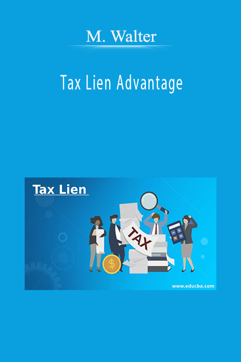 Tax Lien Advantage – M. Walter