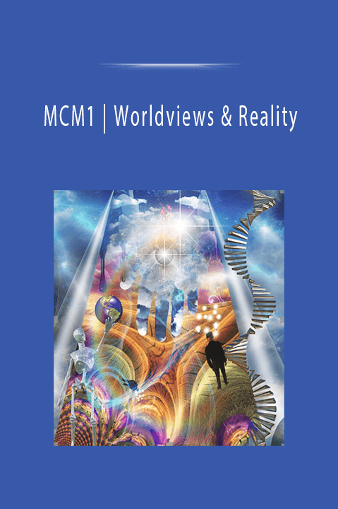 MCM1 | Worldviews & Reality