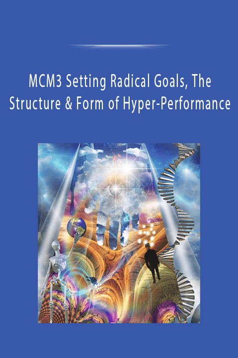 MCM3 Setting Radical Goals