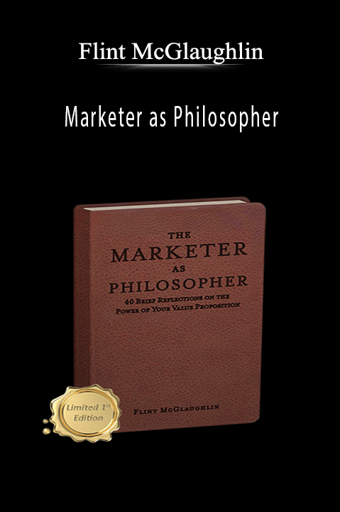 Marketer as Philosopher – [MECLABS] Flint McGlaughlin