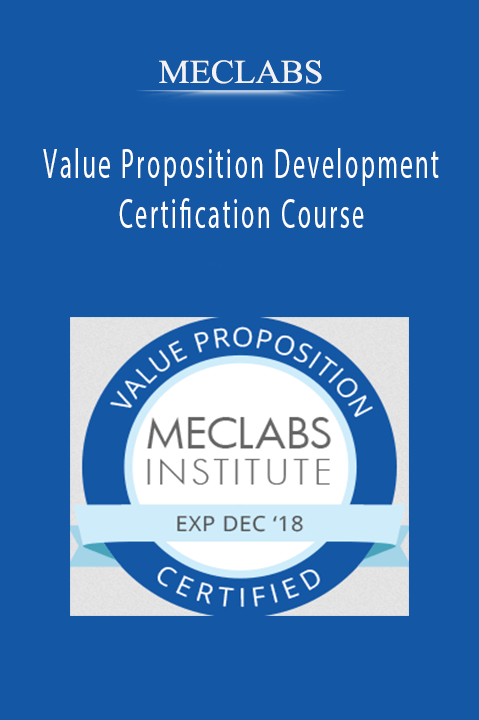 Value Proposition Development Certification Course – MECLABS