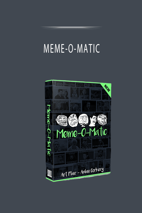 MEME–O–MATIC