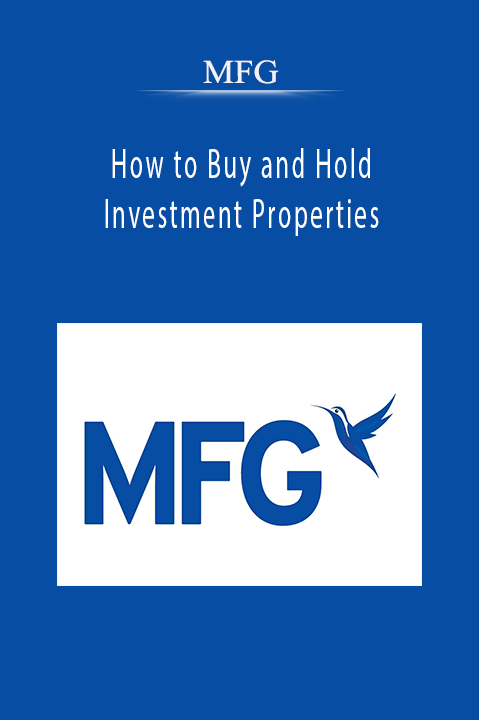 How to Buy and Hold Investment Properties – MFG