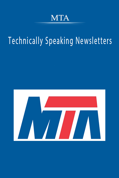 Technically Speaking Newsletters – MTA