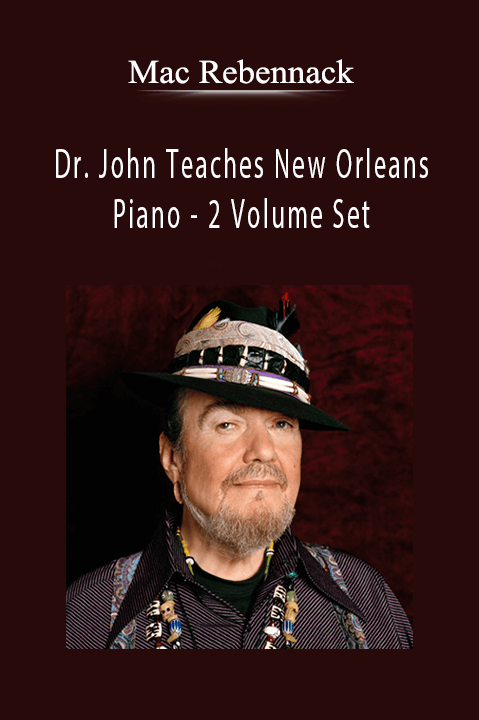 Dr. John Teaches New Orleans Piano – 2 Volume Set – Mac Rebennack