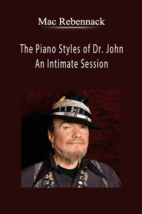 The Piano Styles of Dr. John: An Intimate Session – Mac Rebennack