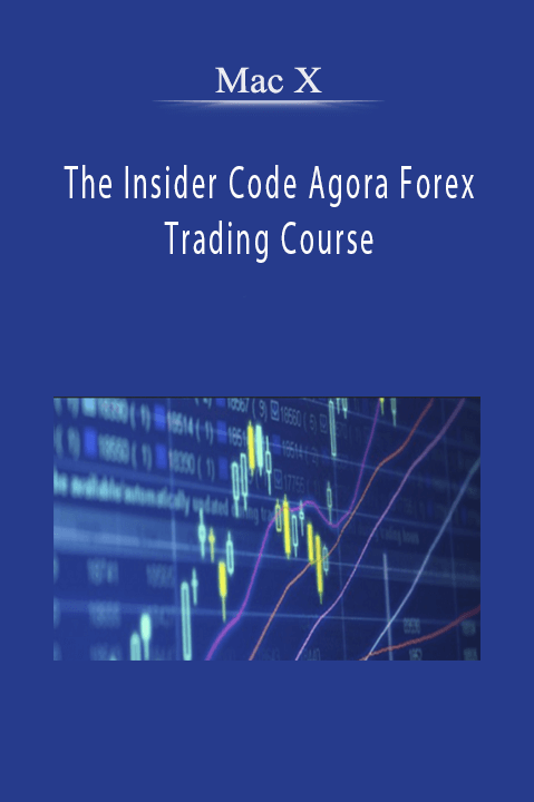 The Insider Code Agora Forex Trading Course – Mac X
