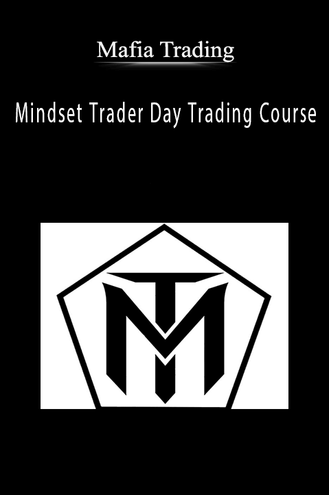 Mindset Trader Day Trading Course – Mafia Trading