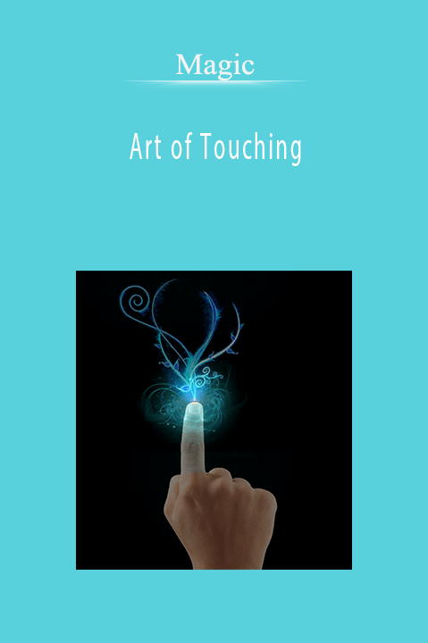 Art of Touching – Magic