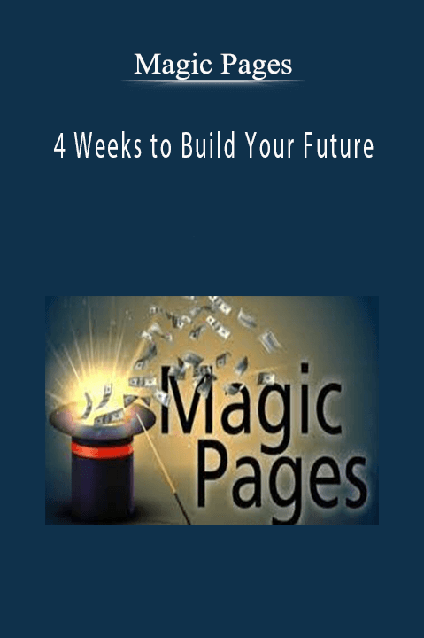 4 Weeks to Build Your Future – Magic Pages