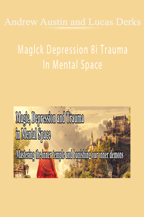 Andrew Austin and Lucas Derks – Maglck Depression 8i Trauma In Mental Space