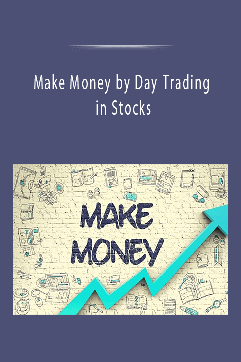 Make Money by Day Trading in Stocks