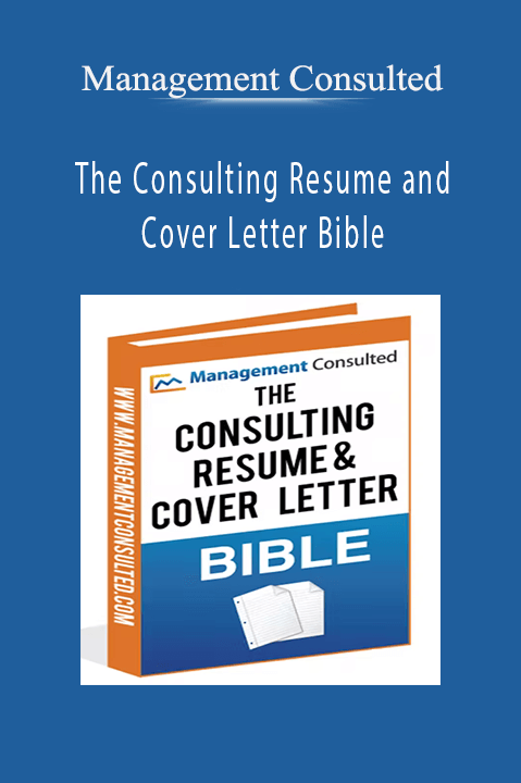 The Consulting Resume and Cover Letter Bible – Management Consulted