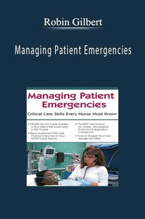 Robin Gilbert – Managing Patient Emergencies