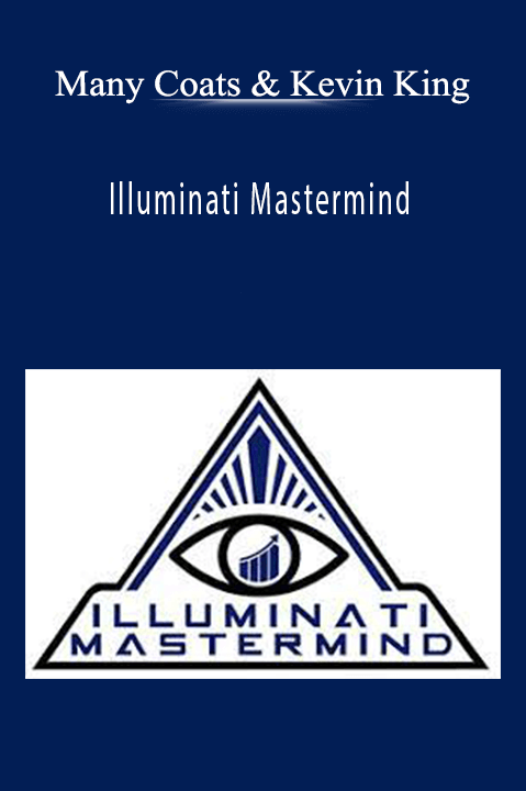 Illuminati Mastermind – Many Coats & Kevin King