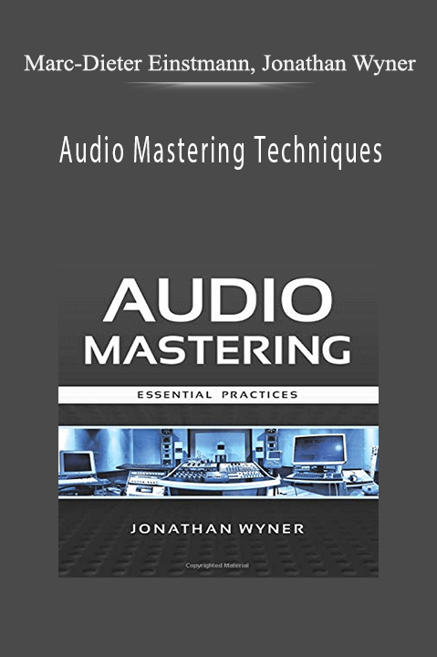 Audio Mastering Techniques – Marc–Dieter Einstmann