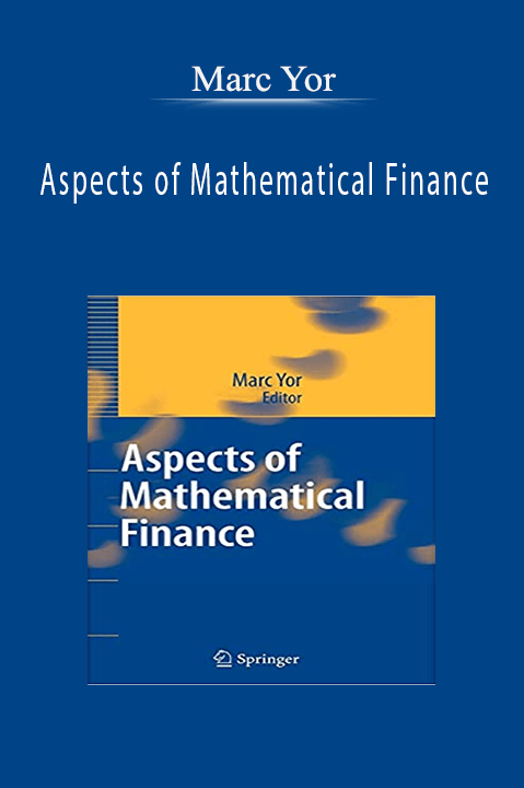 Aspects of Mathematical Finance – Marc Yor