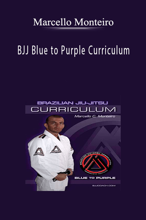 BJJ Blue to Purple Curriculum – Marcello Monteiro