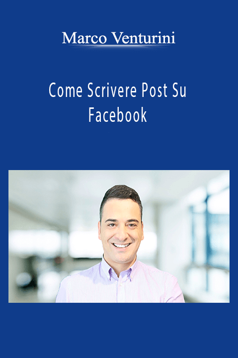 Come Scrivere Post Su Facebook – Marco Venturini