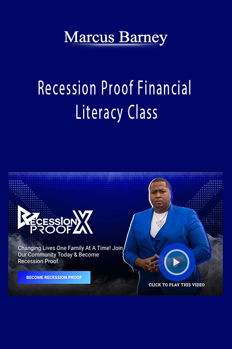 Recession Proof Financial Literacy Class – Marcus Barney