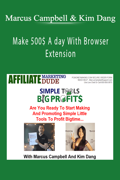 Make 500$ A day With Browser Extension – Marcus Campbell and Kim Dang