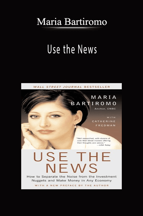 Use the News – Maria Bartiromo