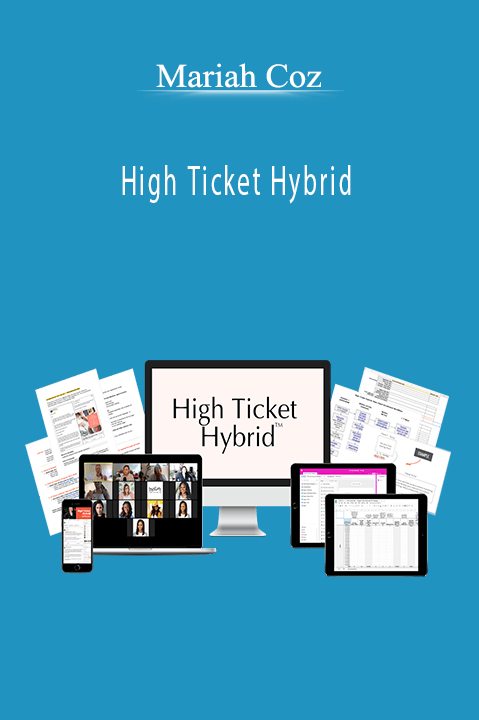 High Ticket Hybrid – Mariah Coz