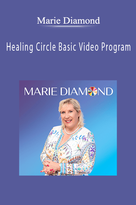 Healing Circle Basic Video Program – Marie Diamond