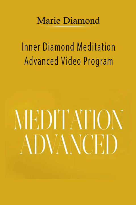 Inner Diamond Meditation Advanced Video Program – Marie Diamond