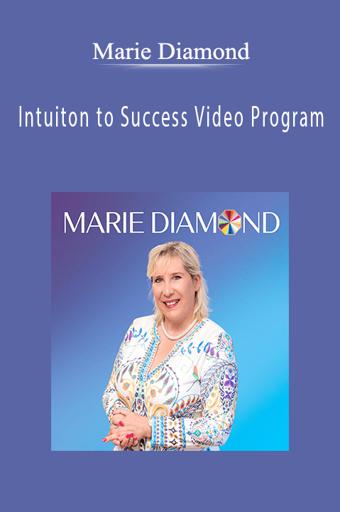 Intuiton to Success Video Program – Marie Diamond