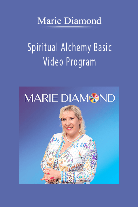 Spiritual Alchemy Basic Video Program – Marie Diamond