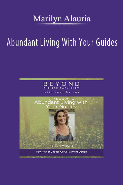 Abundant Living With Your Guides – Marilyn Alauria