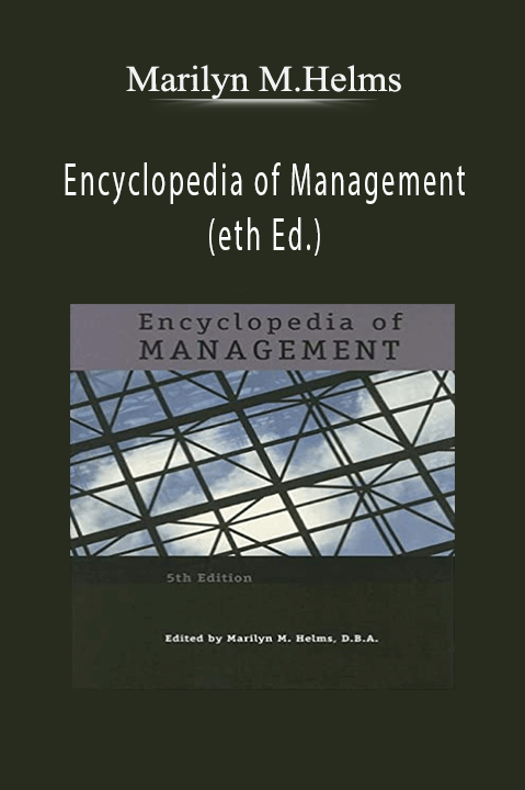 Encyclopedia of Management (eth Ed.) – Marilyn M.Helms