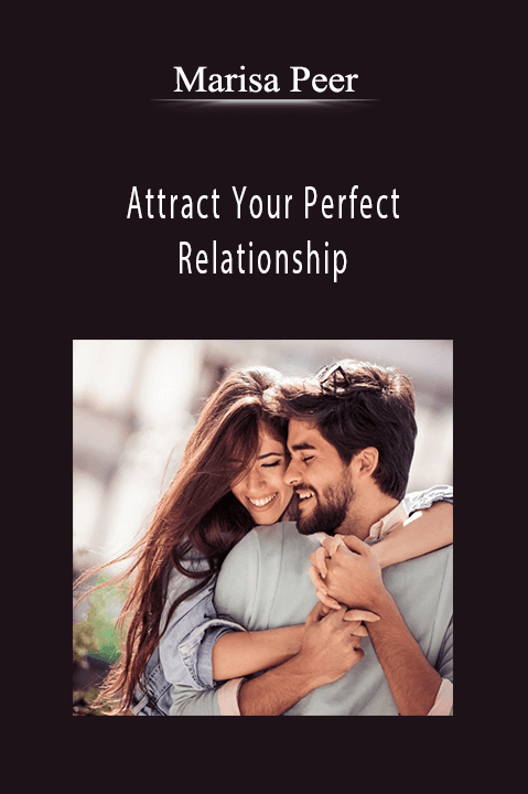 Attract Your Perfect Relationship – Marisa Peer