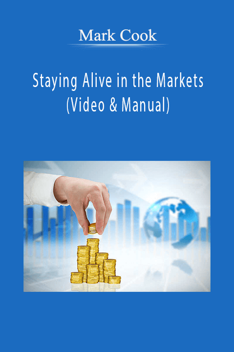 Staying Alive in the Markets (Video & Manual) – Mark Cook