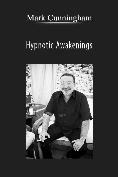 Hypnotic Awakenings – Mark Cunningham