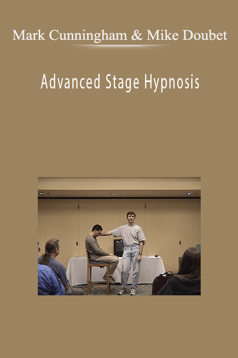 Advanced Stage Hypnosis – Mark Cunningham & Mike Doubet