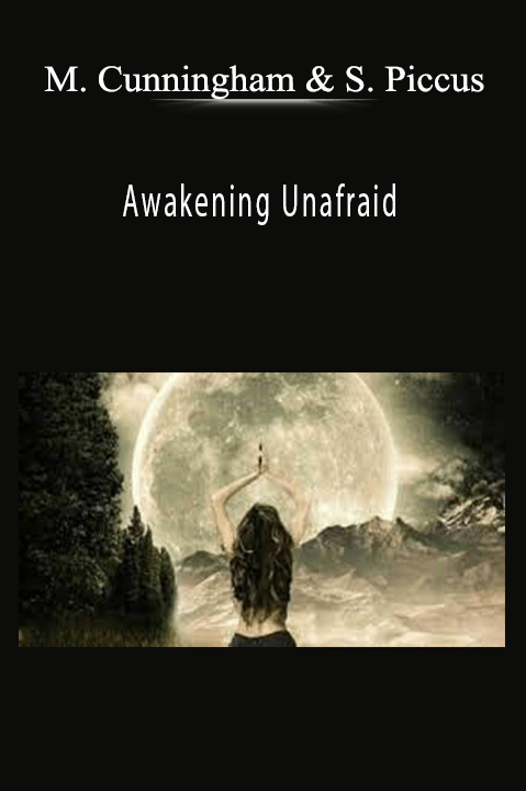 Awakening Unafraid – Mark Cunningham & Steve Piccus