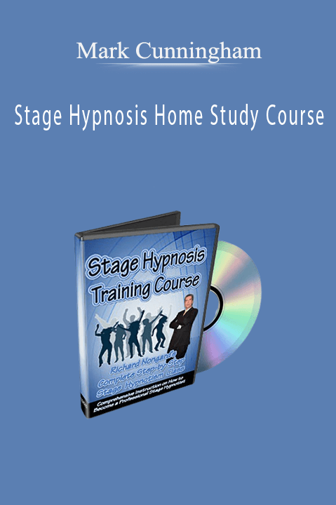 Stage Hypnosis Home Study Course – Mark Cunningham