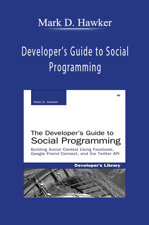 Developer’s Guide to Social Programming – Mark D. Hawker