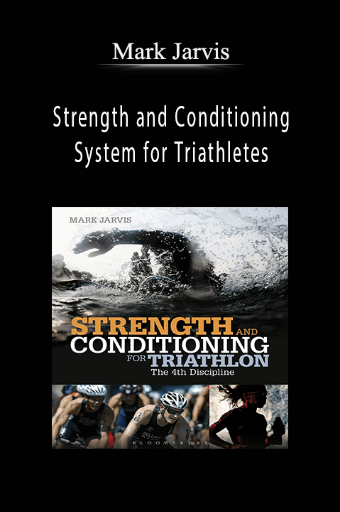 Strength and Conditioning System for Triathletes – Mark Jarvis