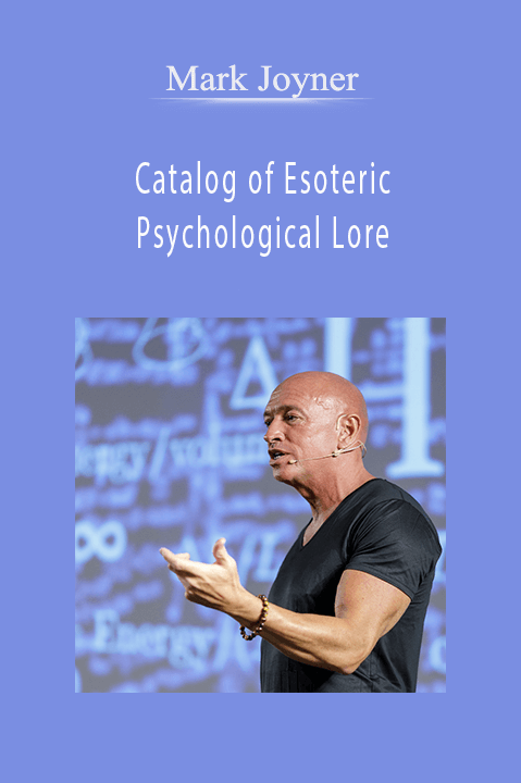 Catalog of Esoteric Psychological Lore – Mark Joyner