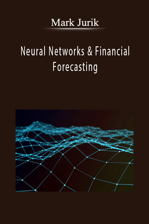 Neural Networks & Financial Forecasting – Mark Jurik