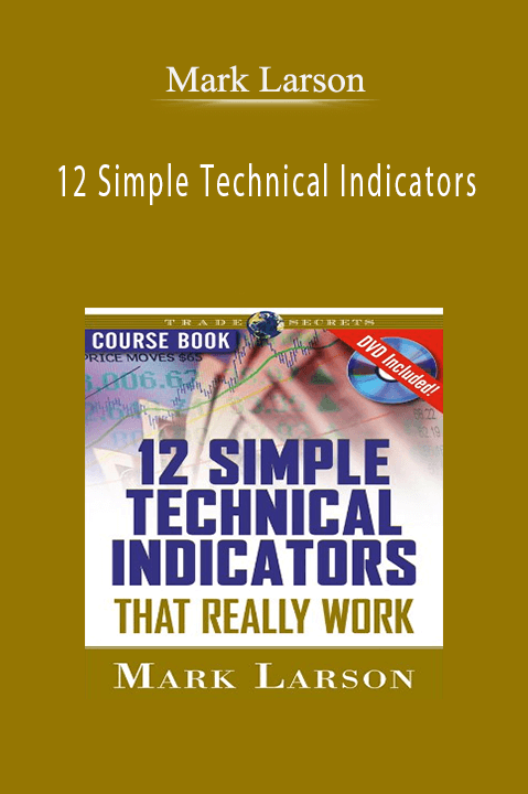 12 Simple Technical Indicators – Mark Larson